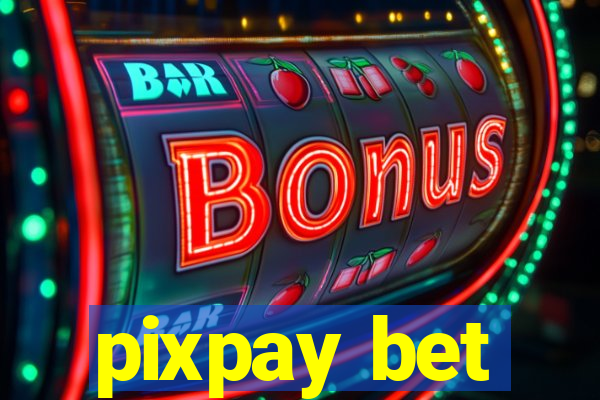 pixpay bet